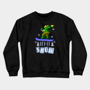 Let It Snow Snowboarder Crewneck Sweatshirt